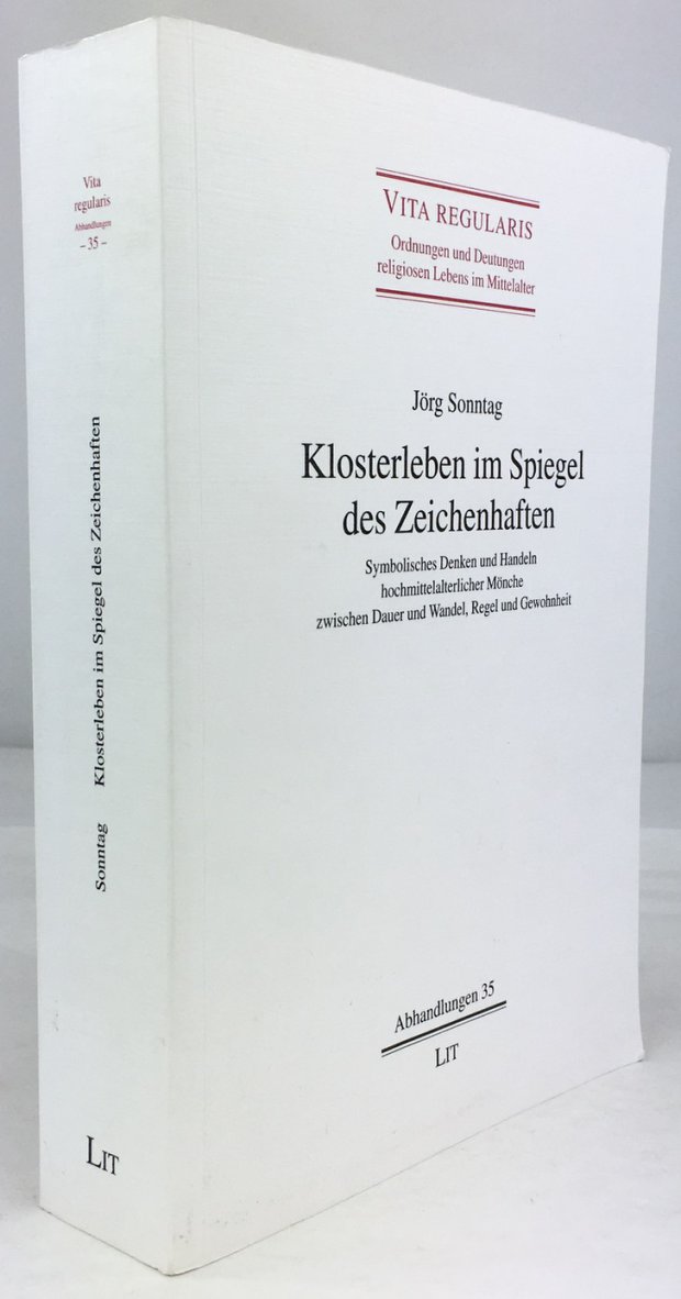 Abbildung von "Klosterleben im Spiegel des Zeichenhaften. Symbolisches Denken und Handeln hochmittelalterlicher Mönche zwischen Dauer und Wandel,..."
