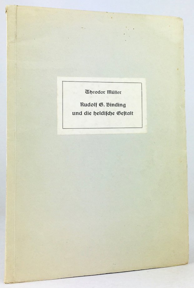 Abbildung von "Rudolf G. Binding und die heldische Gestalt. Diss. an der Ernst-Moritz-Arndt-Universität zu Greifswald..."