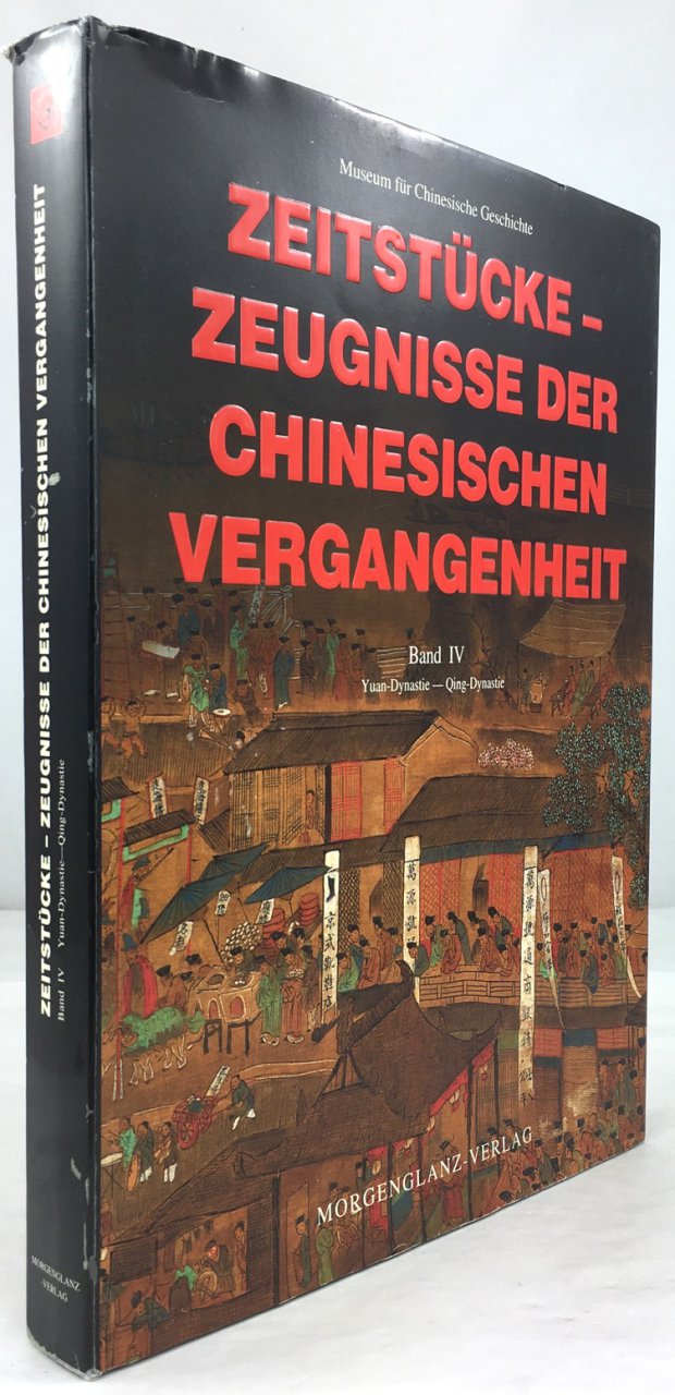 Abbildung von "Zeitstücke - Zeugnisse der Chinesischen Vergangenheit. Band IV. Die Yuan-Dynstie /..."