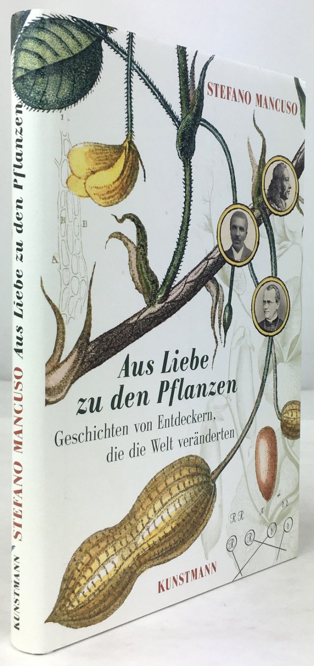 Abbildung von "Aus Liebe zu den Pflanzen. Geschichte von Entdeckern, die die Welt veränderten..."