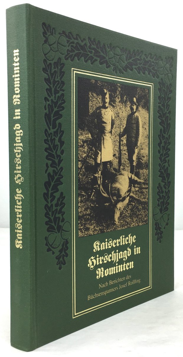 Abbildung von "Kaiserliche Hirschjagd in Rominten nach Berichten des Büchsenspanners Josef Rollfing von 1896 - 1913. Mit 231 Abbildungen."