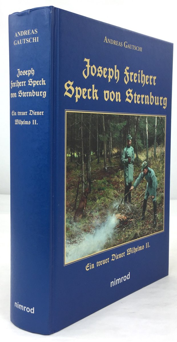 Abbildung von "Joseph Freiherr Speck von Sternburg. Ein treuer Diener Willhelms II..."