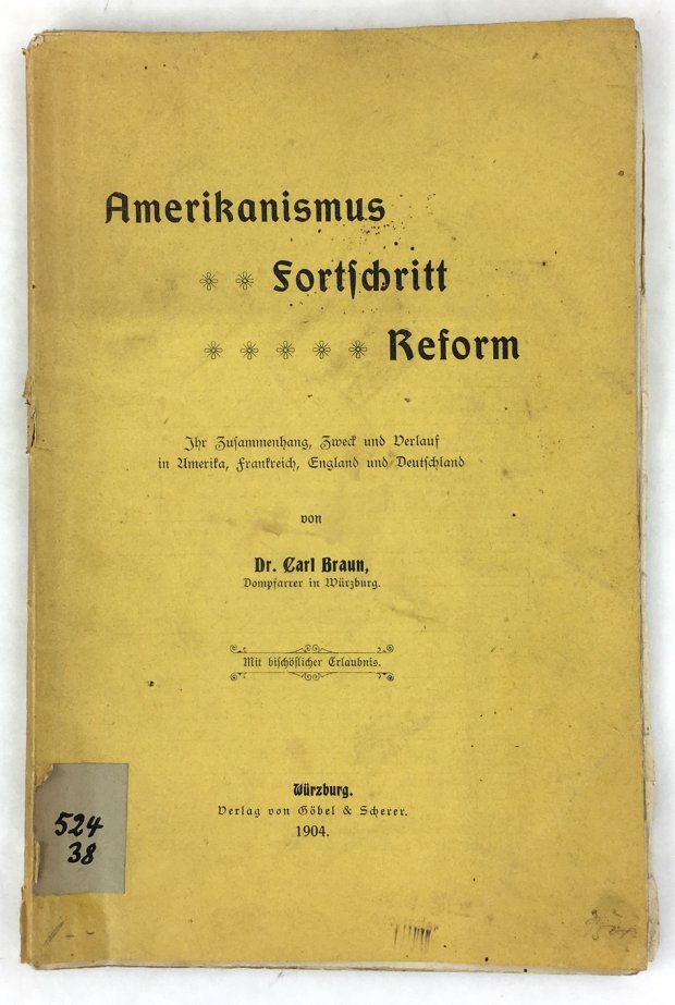 Abbildung von "Amerikanismus Fortschritt Reform. Ihr Zusammenhang, Zweck und Verlauf in Amerika,..."