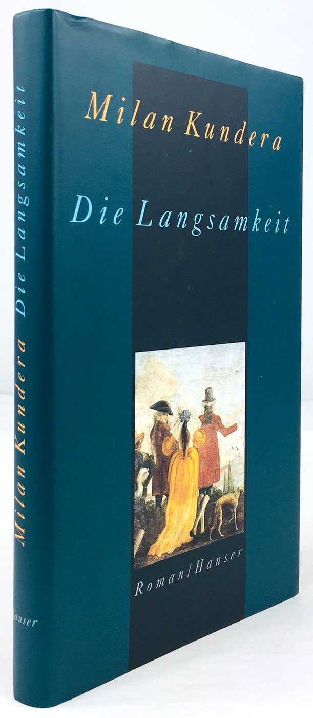 Abbildung von "Die Langsamkeit. Roman. Aus dem Französischen von Susanna Roth. 1. Aufl."