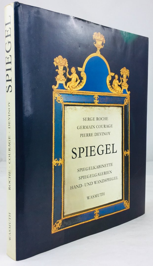 Abbildung von "Spiegel. Spiegelgalerien, Spiegelkabinette, Hand- und Wandspiegel."