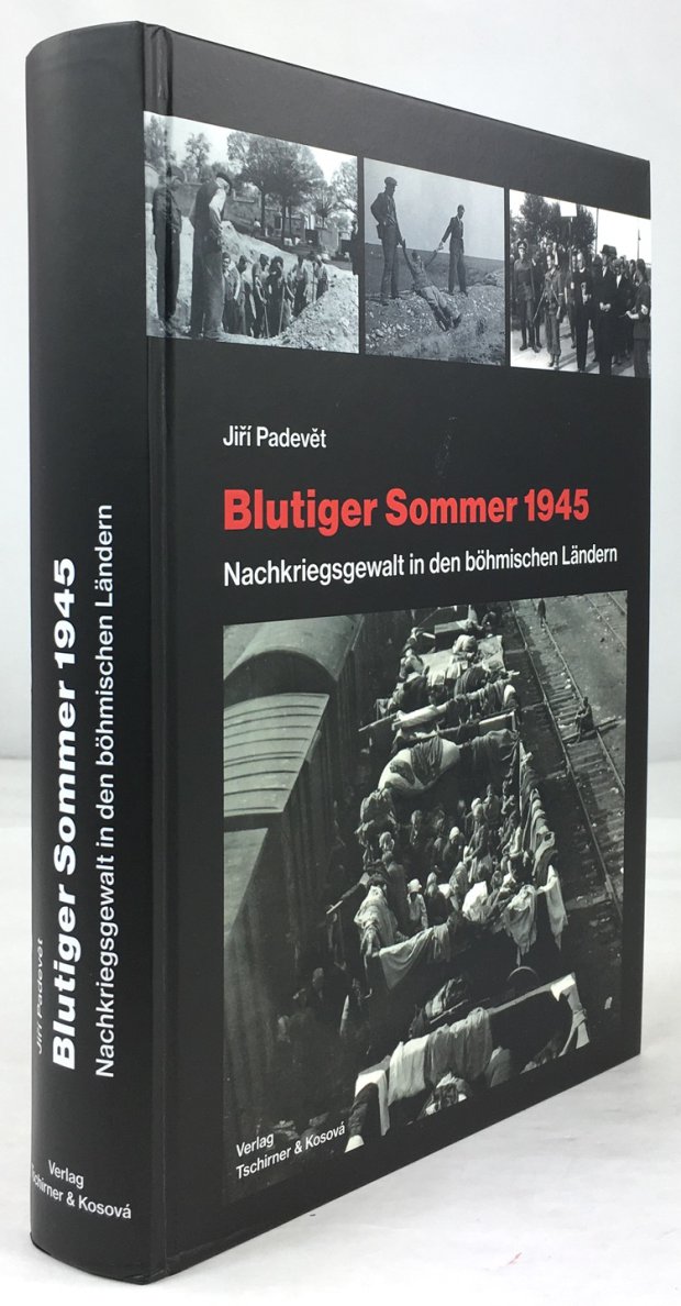 Abbildung von "Blutiger Sommer 1945. Nachkreigsgewalt in den böhmischen Ländern. Aus dem Tschechischen von Jana Heumos..."