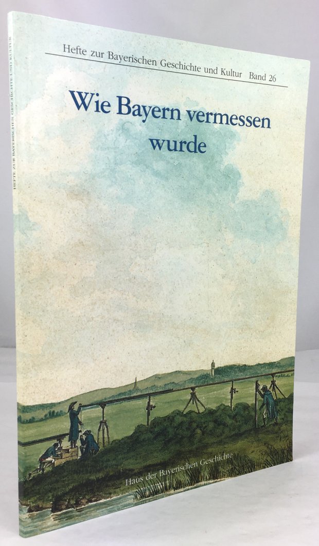 Abbildung von "Wie Bayern vermessen wurde."