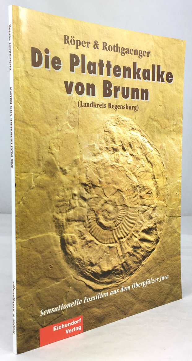 Abbildung von "Die Plattenkalke von Brunn (Landkreis Regensburg). Sensationelle Fossilien aus dem Oberpfälzer Jura..."