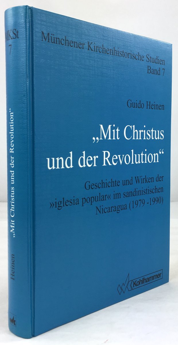 Abbildung von ""Mit Christus und der Revolution". Geschichte und Wirken der "iglesia popular" im sandinistischen Nicaragua (1979 - 1990)."