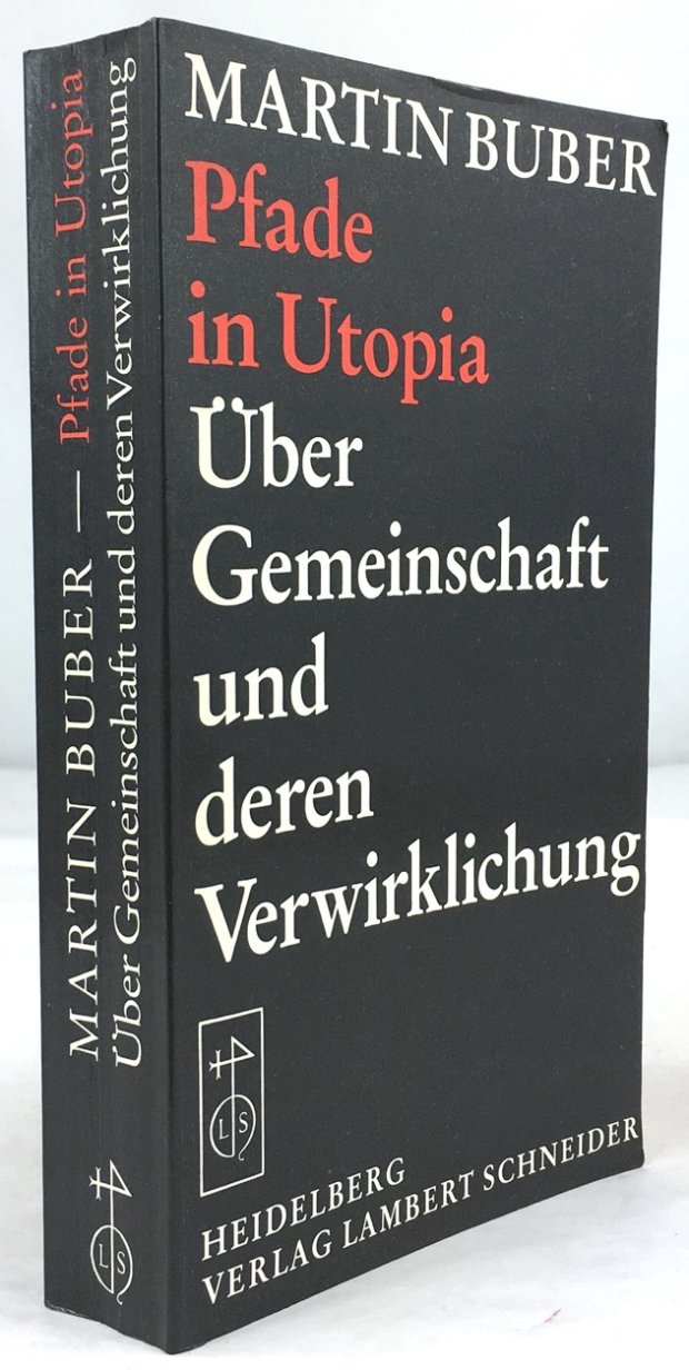 Abbildung von "Pfade in Utopia. Über Gemeinschaft und deren Verwirklichung. Mit einem Nachwort herausgegeben von Abraham Schapira..."