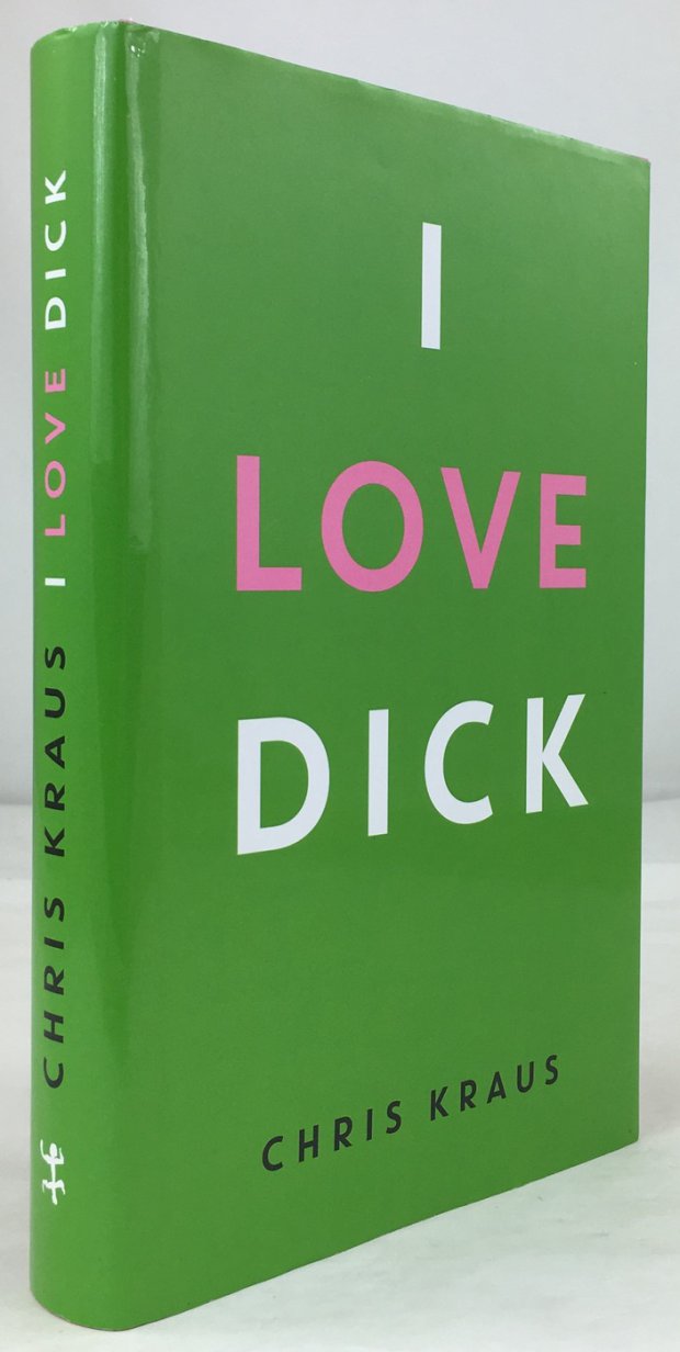 Abbildung von "I love Dick. Aus dem amerikanischen Englisch von Kevin Vennemann. 2. Aufl."