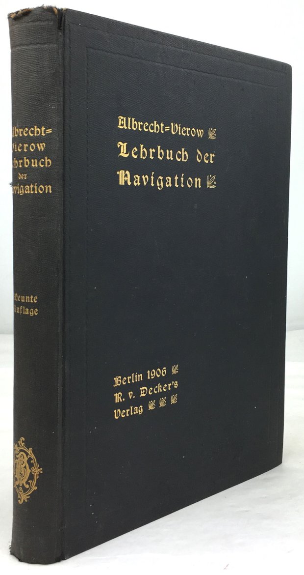 Abbildung von "Lehrbuch der Navigation und ihrer Mathematischen Hilfswissenschaften. Für die Königl..."