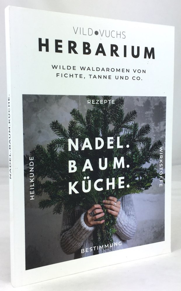 Abbildung von "Nadel. Baum. Küche. Wilde Waldaromen von Fichte, Tanne und Co."