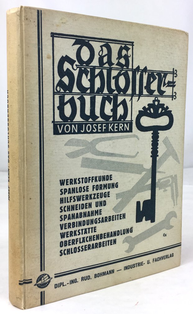 Abbildung von "Das Schlosserbuch. Fachkunde für das Schlosserhandwerk. Lehrbuch für die Berufsschule,..."