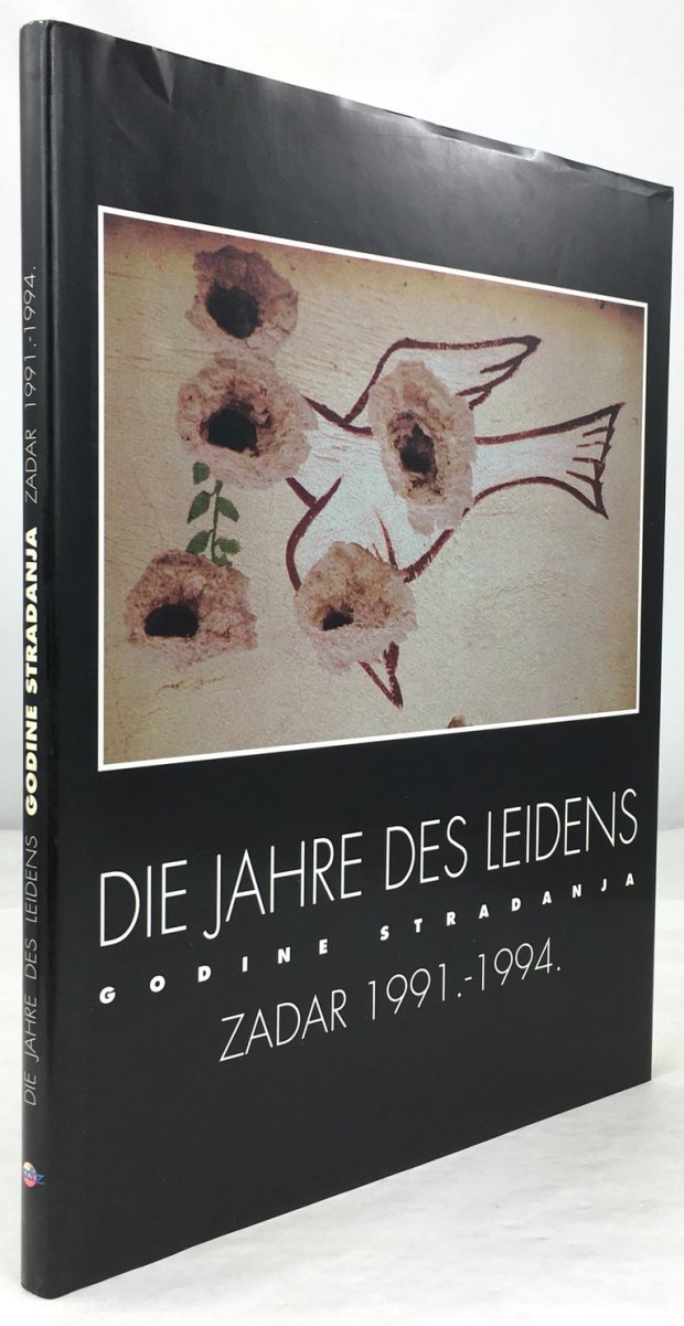 Abbildung von "Zadar. Godine Stradanja. Die Jahre des Leidens. 1991 - 1994. (Kroatisch-Deutsch)."