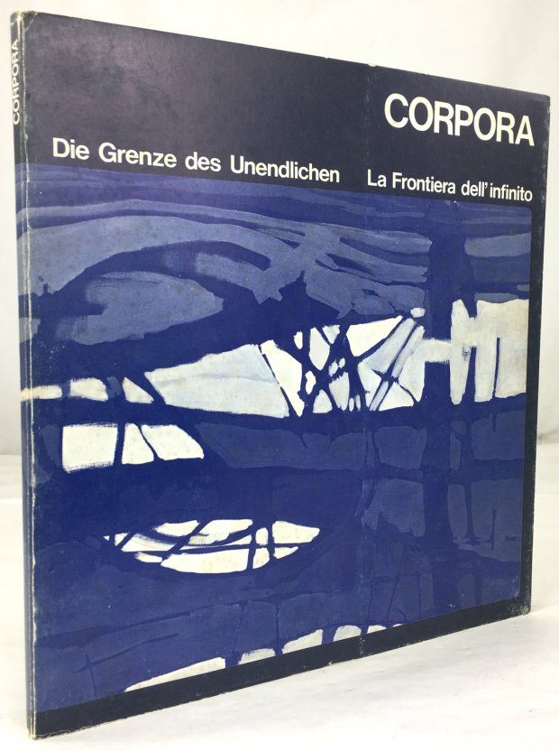 Abbildung von "Antonio Corpora. Die Grenze des Unendlichen. La frontiera dell'infinito. Mit Beiträgen von Nello Ponente (in ital..."