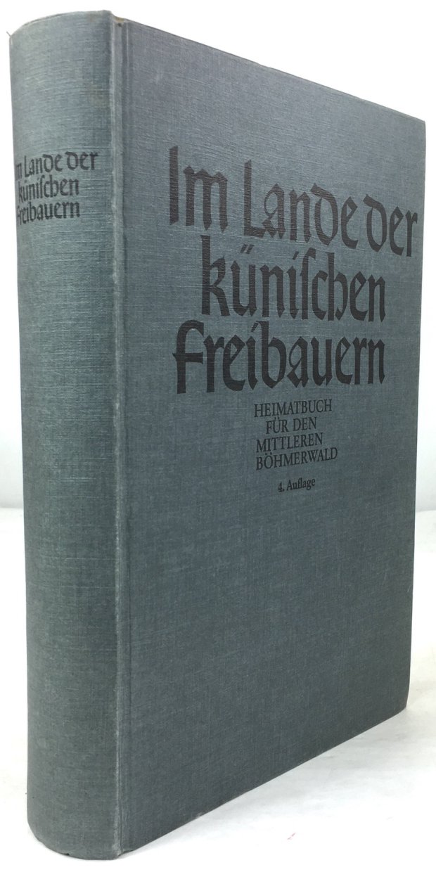 Abbildung von "Im Lande der künischen Freibauern. Heimatbuch für den Mittleren Böhmerwald..."