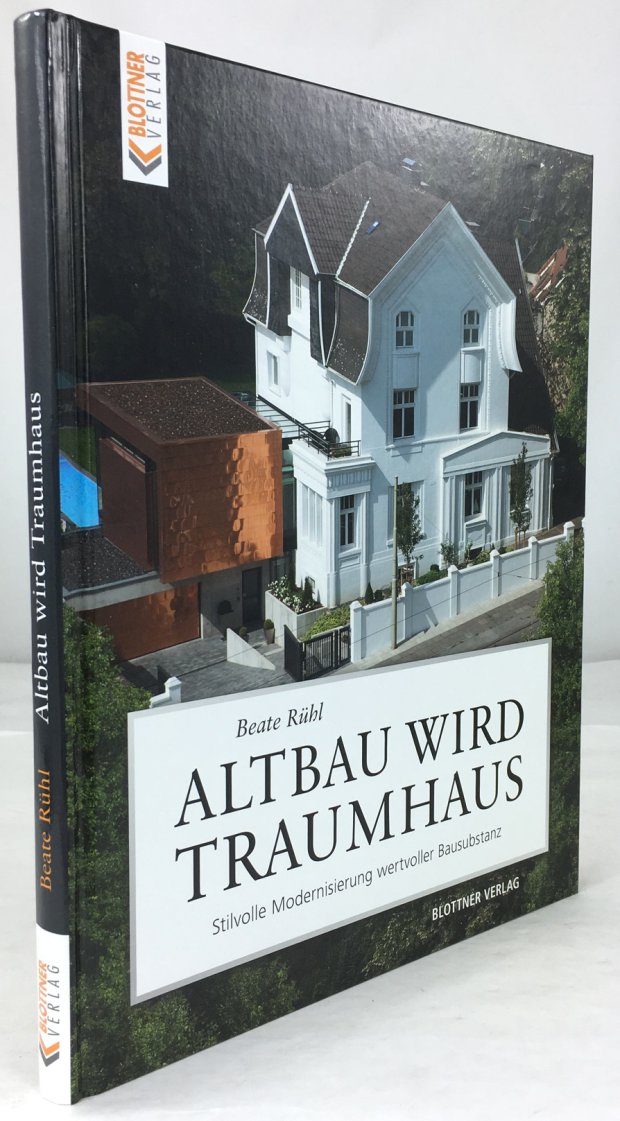 Abbildung von "Altbau wird Traumhaus. Stilvolle Modernisierung wertvoller Bausubstanz."