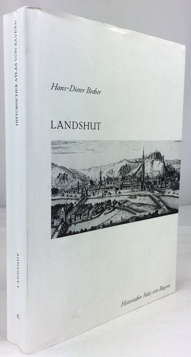 Abbildung von "Landshut. Die Stadt Landshut und das Landgericht Rottenburg. (= Historischer Atlas von Bayern,..."