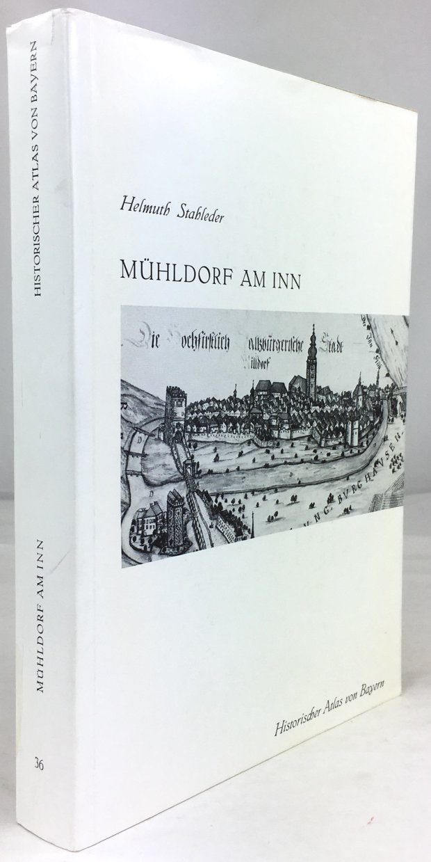 Abbildung von "Mühldorf am Inn. Die Landgerichte Neumarkt, Kraiburg und Mörmoosen und die Stadt Mühldorf von Helmuth Stahleder mit Teilen der Güterstatistik von Annelie Eckert-Eichhorn..."