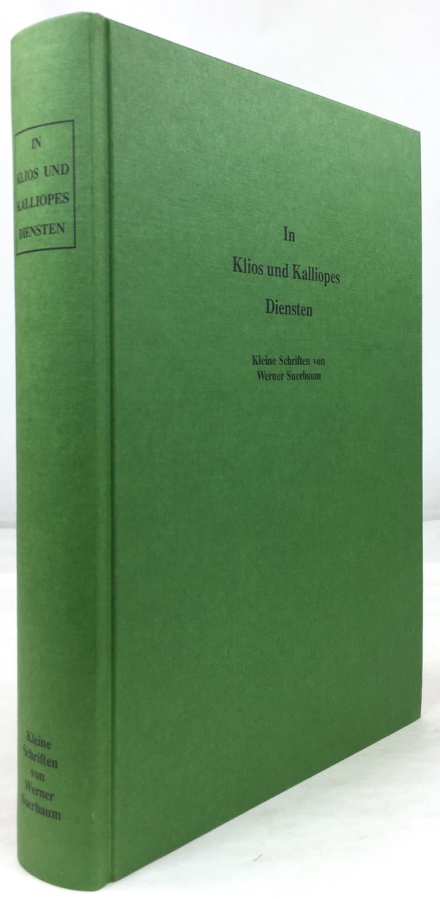 Abbildung von "In Klios und Kalliopes Diensten. Kleine Schriften. Herausgegeben von Christoph Leidl und Siegmar Döpp."