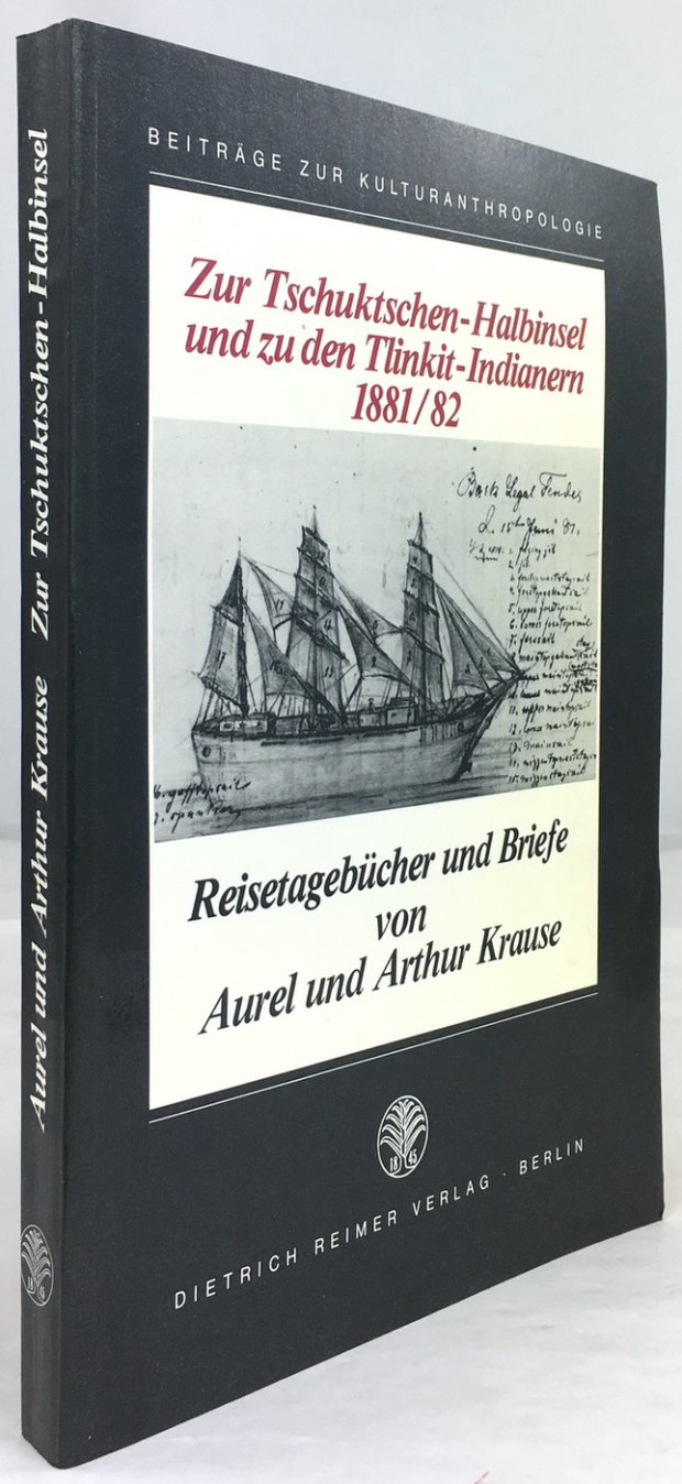 Abbildung von "Zur Tschuktschen-Halbinsel und zu den Tlinkit-Indianern 1881 / 82. Reisetagebücher und Briefe."