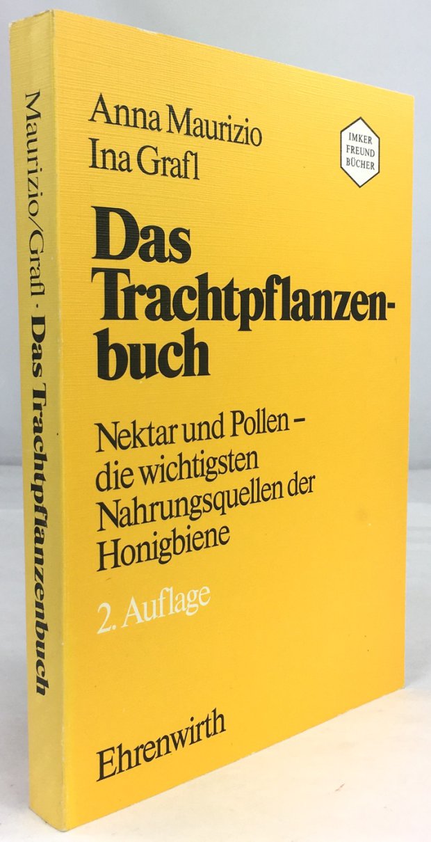 Abbildung von "Das Trachtpflanzenbuch. Nektar und Pollen - die wichtigsten Nahrungsquellen der Honigbiene..."