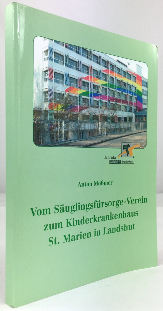 Abbildung von "Vom Säuglingsfürsorge - Verein zum Kinderkrankenhaus St. Marien in Landshut."