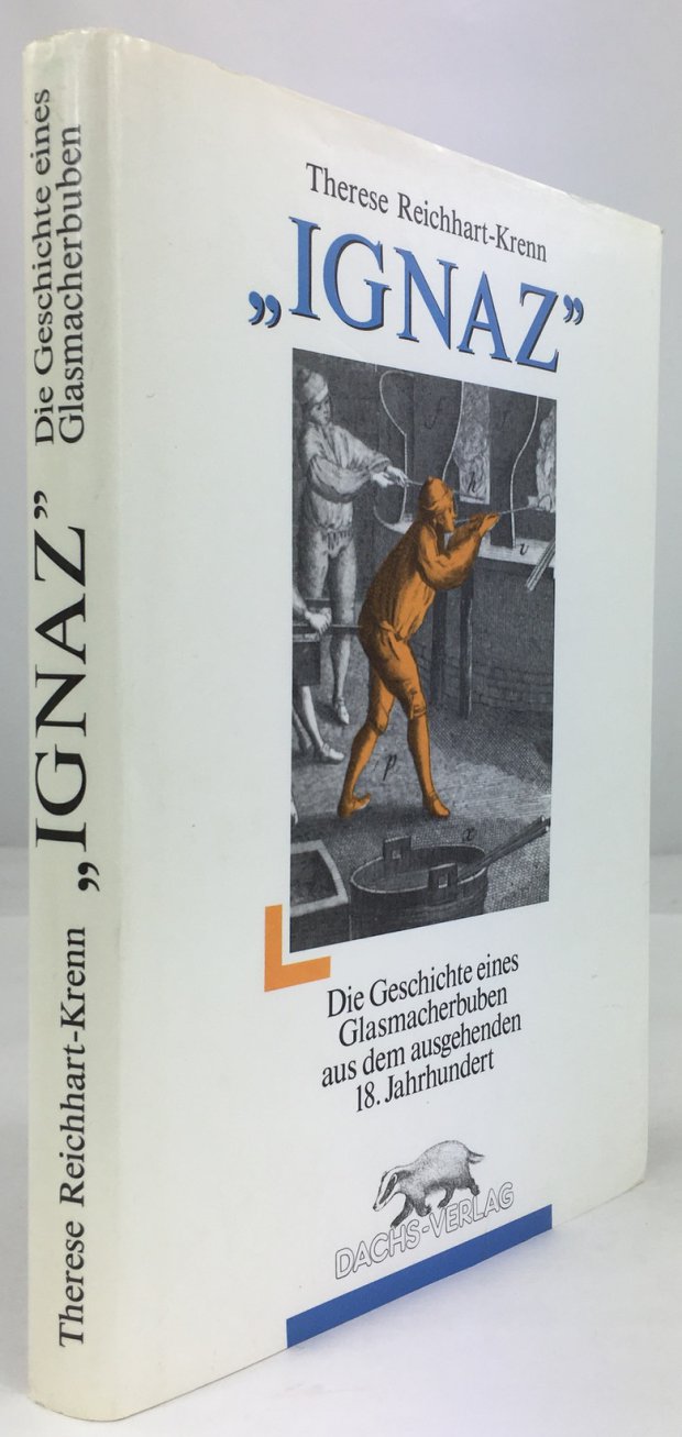 Abbildung von ""Ignaz". Die Geschichte eines Glasmacherbuben aus dem 18. Jahrhundert. 1. Auflage."