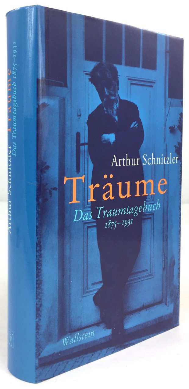 Abbildung von "Träume. Das Traumtagebuch. 1875 - 1931. Herausgegeben von Peter Michael Braunwarth und Leo A. Lensing."