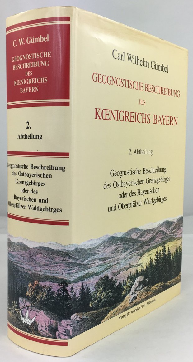 Abbildung von "Geognostische Beschreibung des Ostbayerischen Grenzgebirges oder des Bayerischen und Oberpfälzer Waldgebirges..."