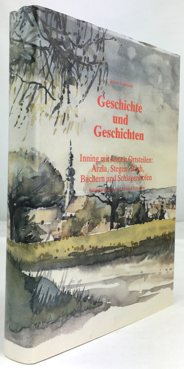 Abbildung von "Geschichte und Geschichten. Inning mit seinen Ortsteilen: Arzla, Stegen, Buch,..."