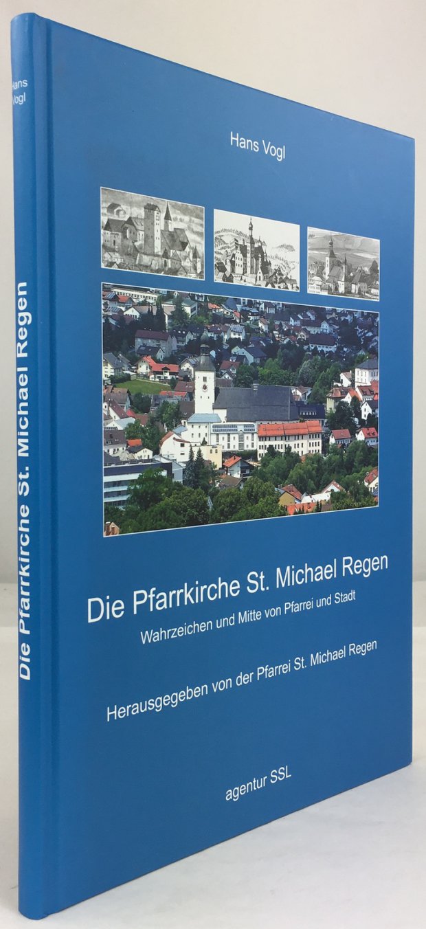 Abbildung von "Die Pfarrkirche St. Michael Regen. Wahrzeichen und Mitte von Pfarrei und Stadt."