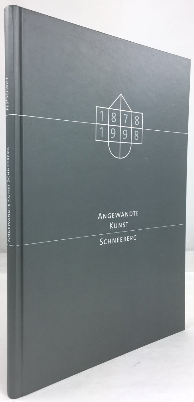 Abbildung von "Angewandte Kunst Schneeberg. 1878 - 1998. Zur Geschichte und Leistung einer Schule für Gestaltung."