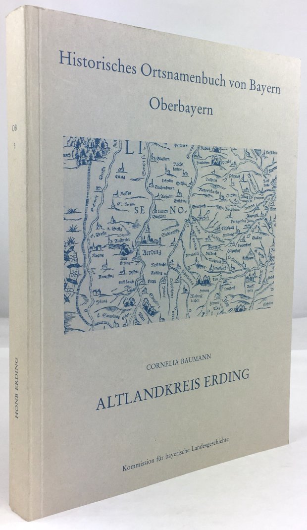 Abbildung von "Altlandkreis Erding. (= Historisches Ortsnamenbuch von Bayern, Oberbayern, Band 3.)"