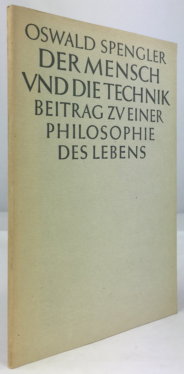 Abbildung von "Der Mensch und die Technik. Beitrag zu einer Philosophie des Lebens. 54. bis 56. Tausend."