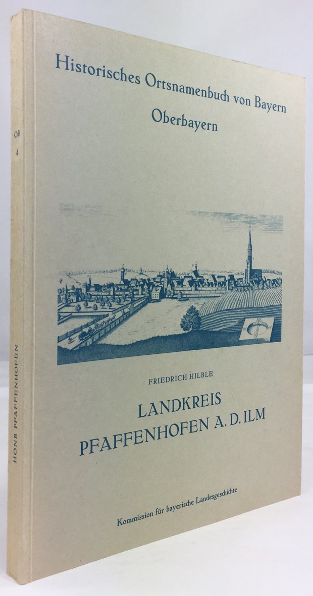 Abbildung von "Landkreis Pfaffenhofen a. d. Ilm. (= Historisches Ortsnamenbuch von Bayern, Oberbayern, Band 4.)"