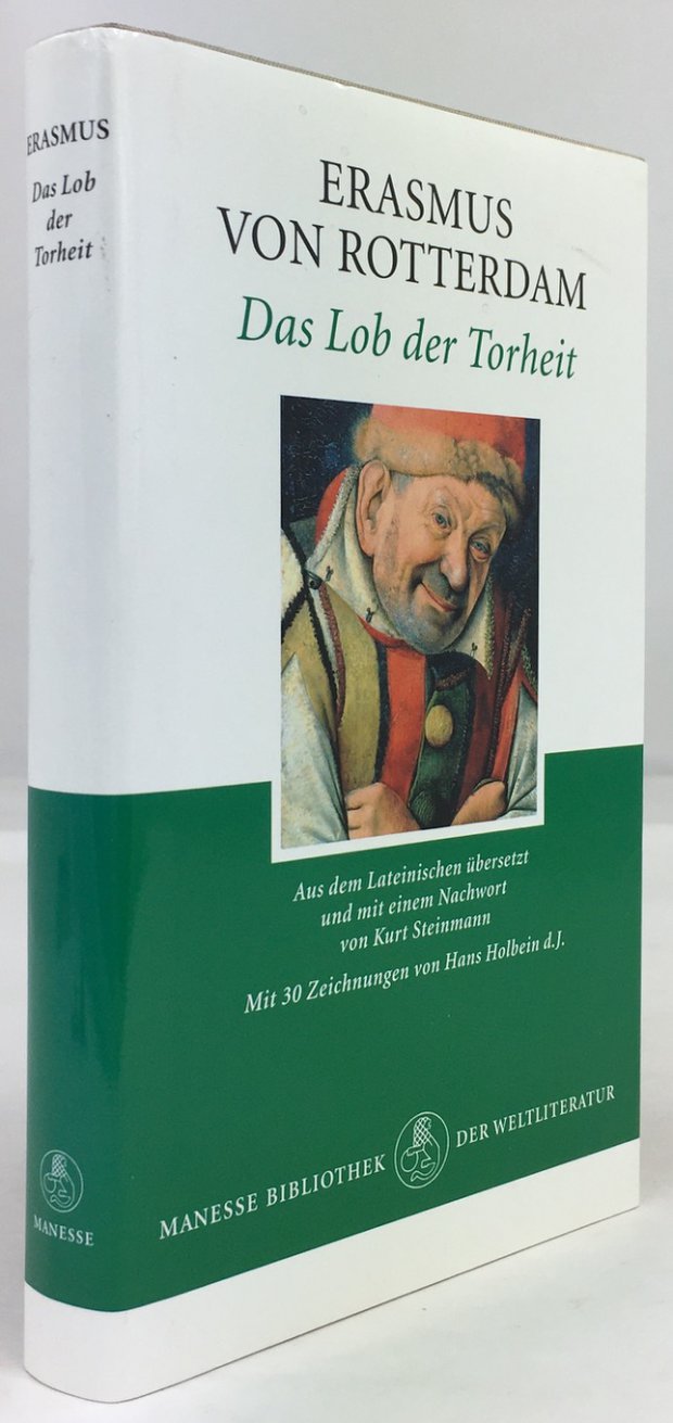 Abbildung von "Das Lob der Torheit. Eine Lehrrede. Übersetzung aus dem Lateinischen und Nachwort von Kurt Steinmann..."