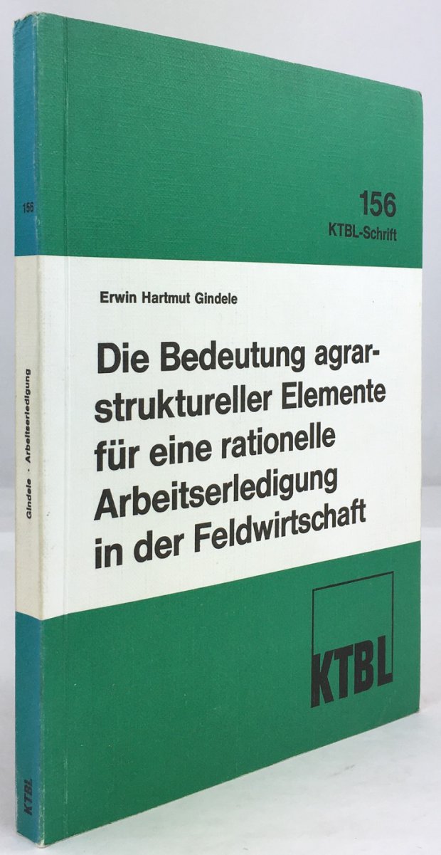 Abbildung von "Die Bedeutung agrarstruktureller Elemente für eine rationelle Arbeitserledigung in der Feldwirtschaft."