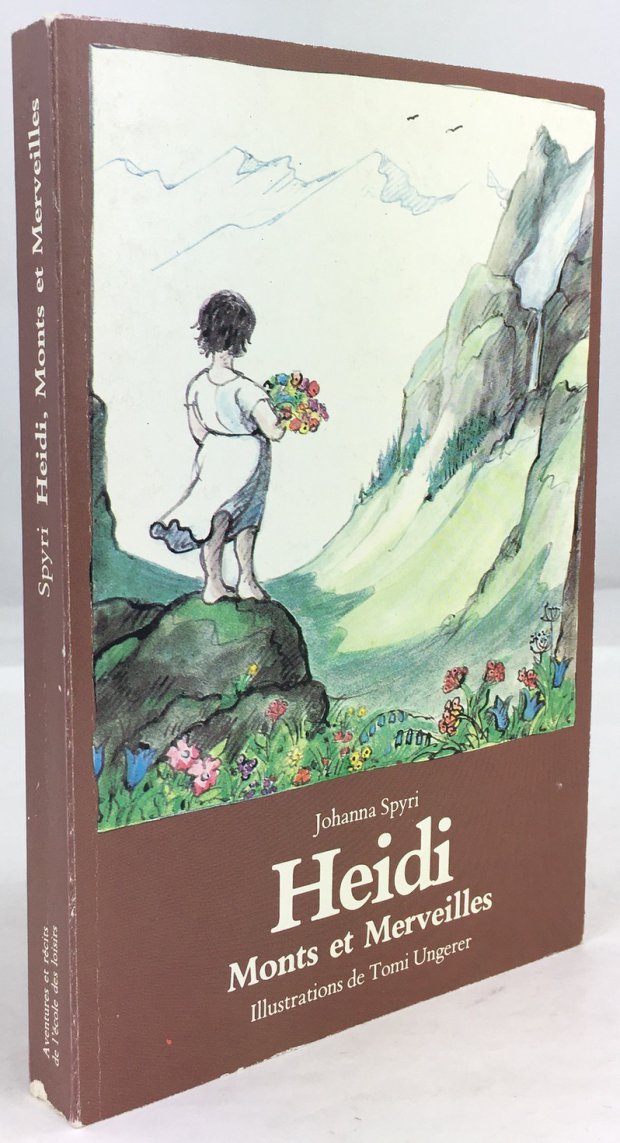 Abbildung von "Heidi. Monts et mervilles. Traduit de l'allemand par Luc de Goustine et Alain Huriot..."