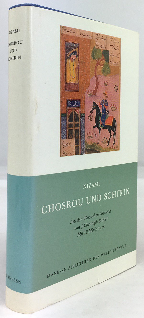 Abbildung von "Chosrou und Schirin. Übertragung aus dem Persischen, Nachwort und Erläuterungen von J. Christoph Bürgel..."