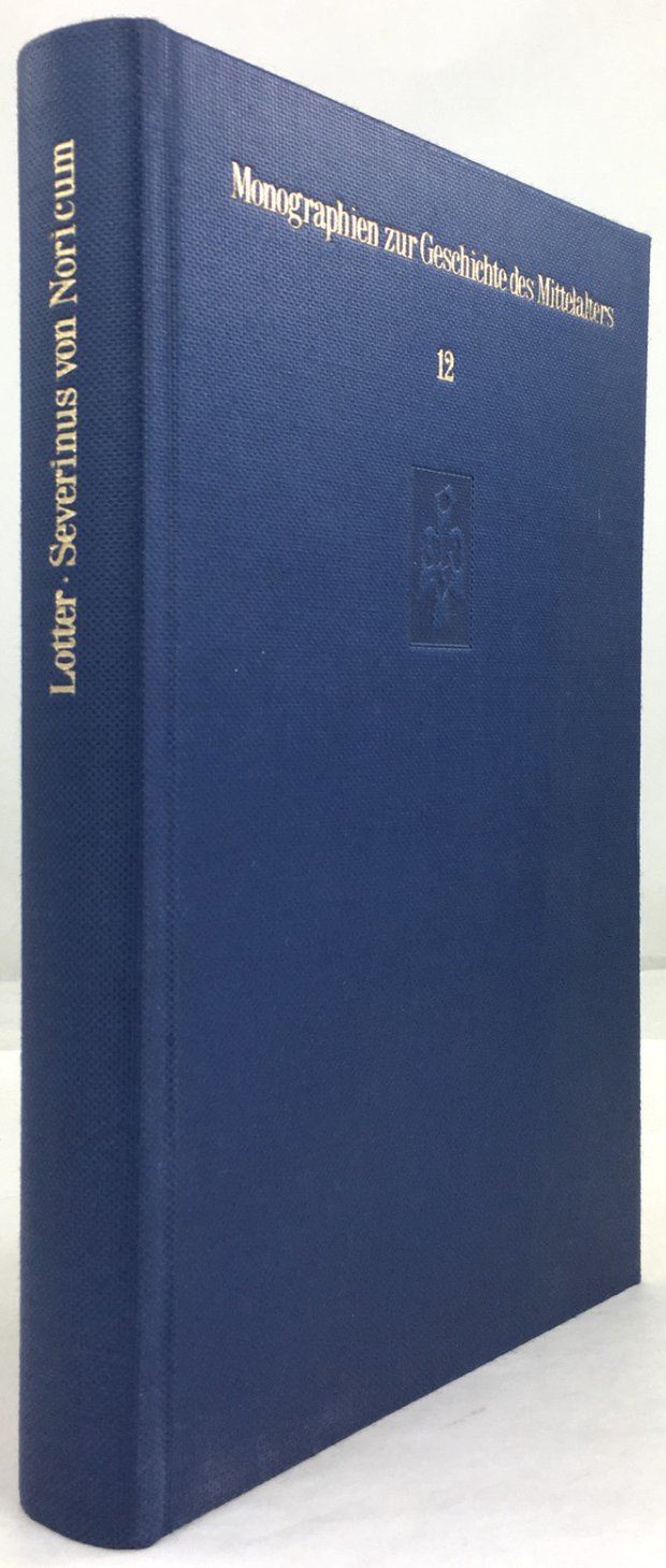 Abbildung von "Severinus von Noricum. Legende und historische Wirklichkeit. Untersuchungen zur Phase des Übergangs von spätantiken zu mittelalterlichen Denk- und Lebensformen."