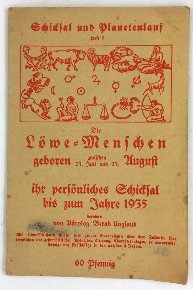 Abbildung von "Die Löwe-Menschen geboren zwischen 23. Juli und 23. August für ihr persönliches Schicksal bis zum Jahre 1935. 3. Auflage."