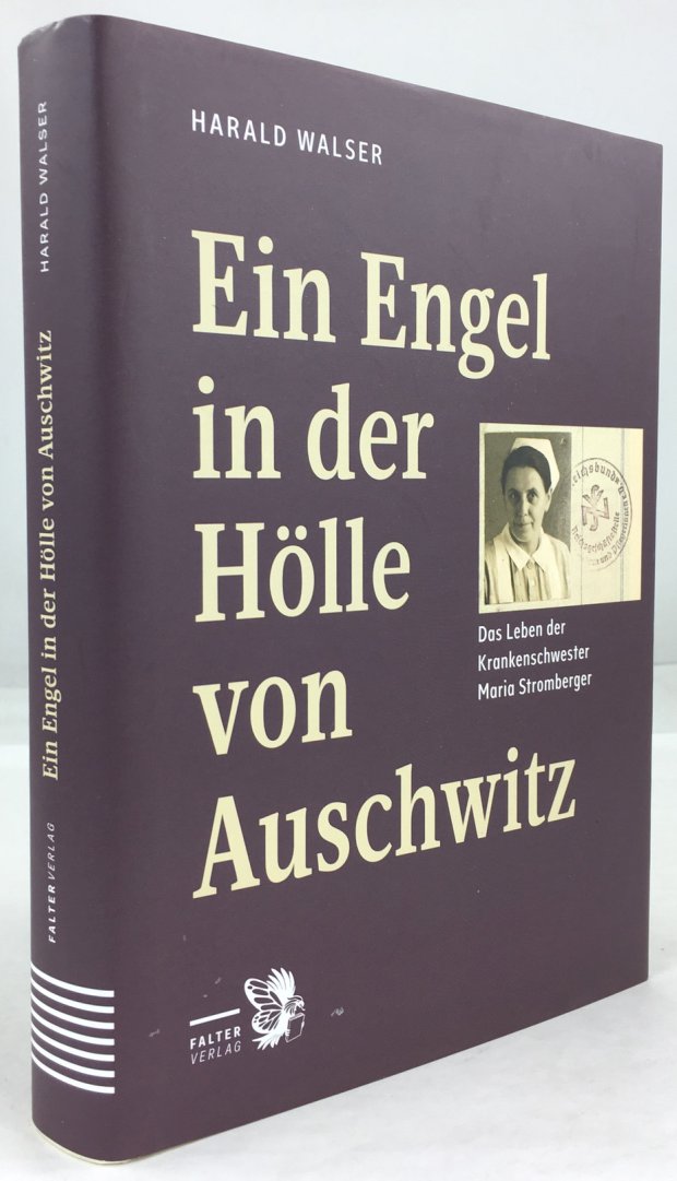 Abbildung von "Ein Engel in der Hölle von Auschwitz. Das Leben der Krankenschwester Maria Stromberger. 2. Auf."