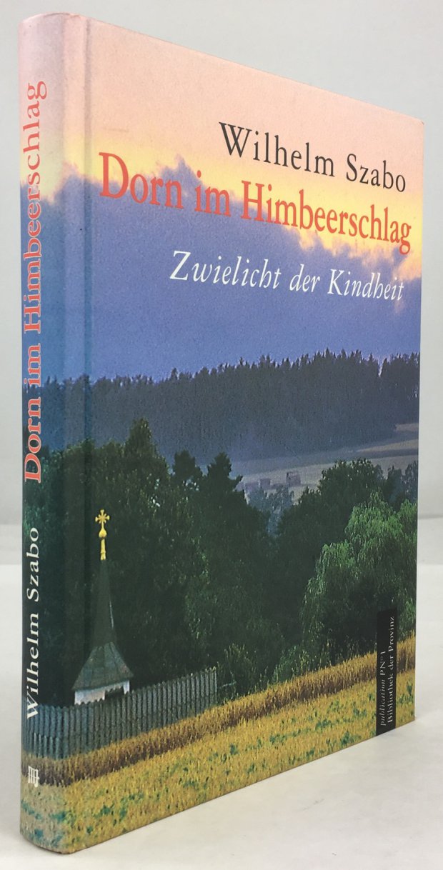 Abbildung von "Dorn im Himbeerschlag. Zwielicht der Kindheit. Prosa. Hrsg. v. Richard Pils."