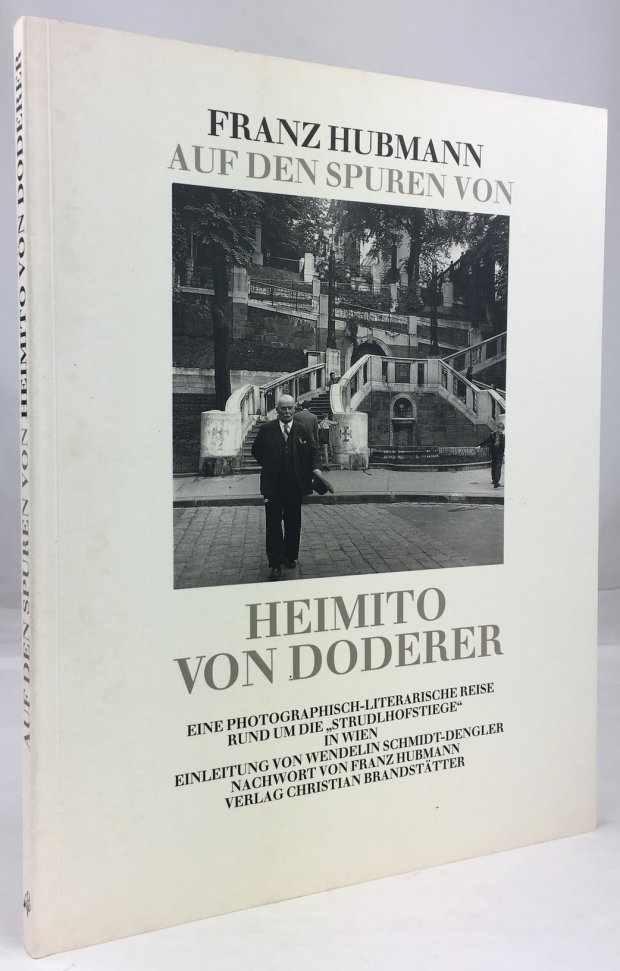 Abbildung von "Auf den Spuren von Heimito von Doderer. Eine photographisch-literarische Reise rund um die "Strudlhofstiege" in Wien..."