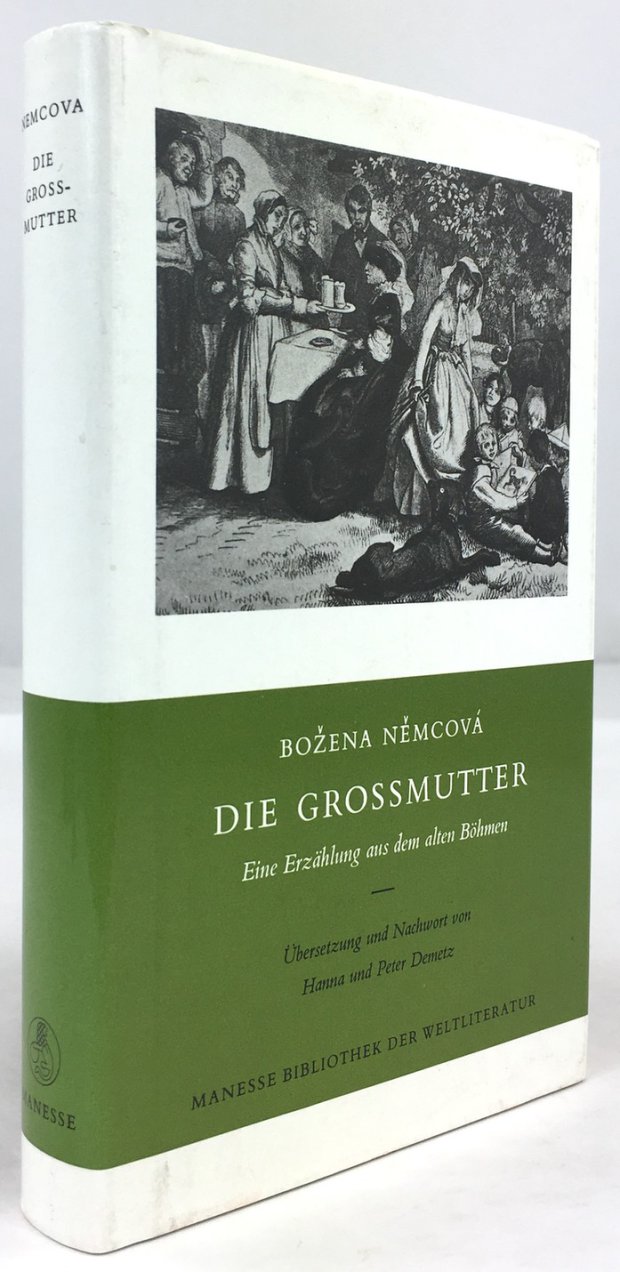 Abbildung von "Die Grossmutter (Babicka). Eine Erzählung aus dem alten Böhmen. Übersetzung und Nachwort von Hanna und Peter Demetz..."