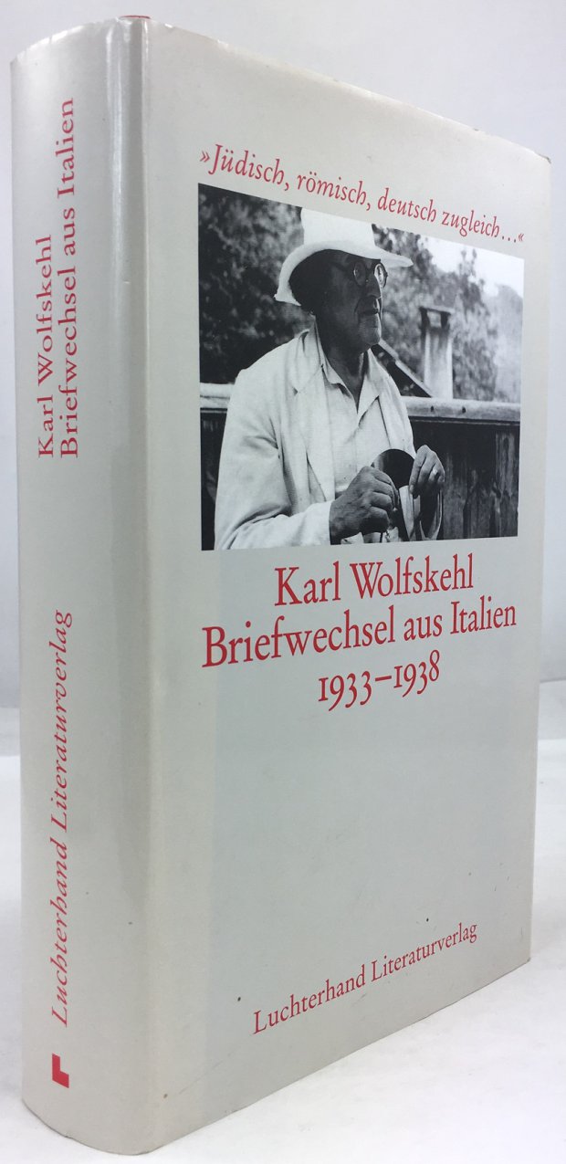 Abbildung von ""Jüdisch, römisch, deutsch zugleich ...". Briefwechsel aus Italien 1933 - 1938. Herausgegeben und kommentiert von Cornelia Blasberg."