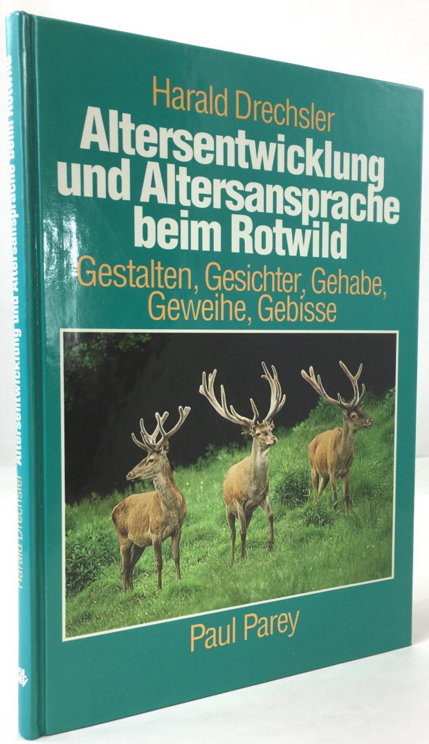 Abbildung von "Altersentwicklung und Altersansprache beim Rotwild. Gestalten, Gesichter, Gehabe, Geweihe, Gebisse..."