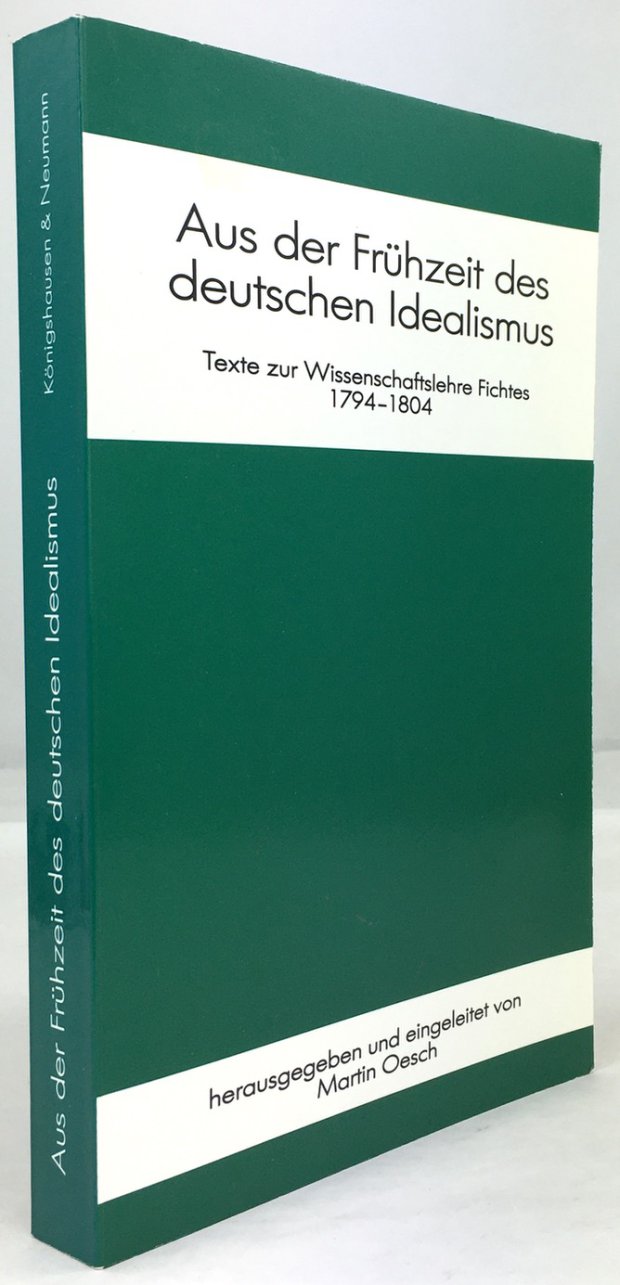 Abbildung von "Aus der Frühzeit des deutschen Idealismus. Texte zur Wissenschaftslehre Fichtes 1794 - 1804. Herausgegeben und eingeleitet von Martin Oesch."